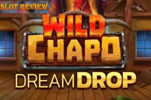 Wild Chapo Dream Drop